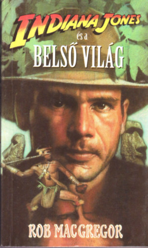 Rob MacGregor - Indiana Jones s a bels vilg