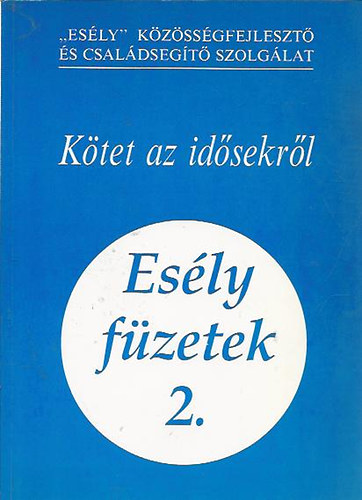 Lvai Katalin (szerk.) - Ktet az idsekrl (Esly fzetek 2.)
