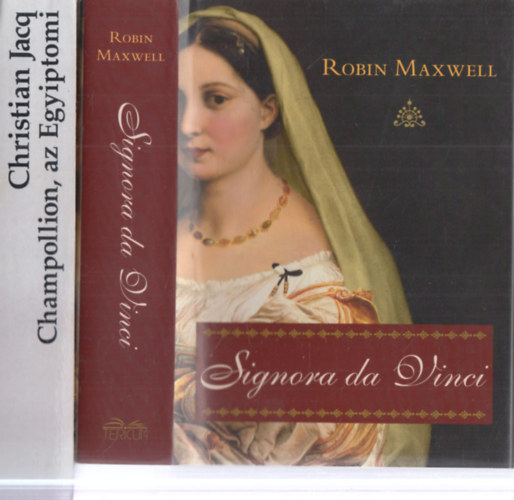 Robin Maxwell, Christian Jacq - 2 db. történelmi regény (Signora da Vinci + Champollion, az egyiptomi)