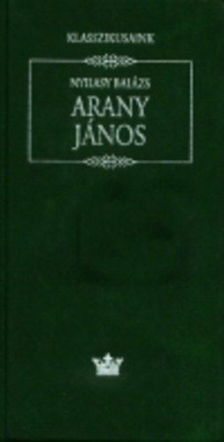 Nyilasy Balázs - Arany János - Klasszikusaink