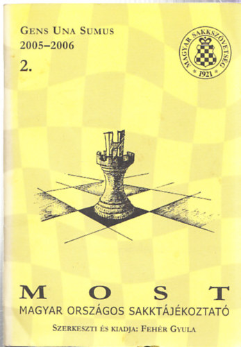 Fehr Gyula (Szerk.) - Most - Magyar Orszgos Sakktjkoztat 2. (2005-2006)