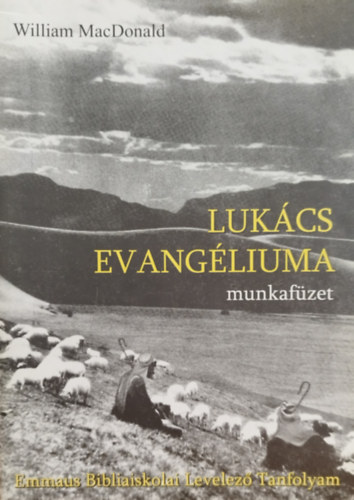 William MacDonald - Lukács Evangáliuma munkafüzet