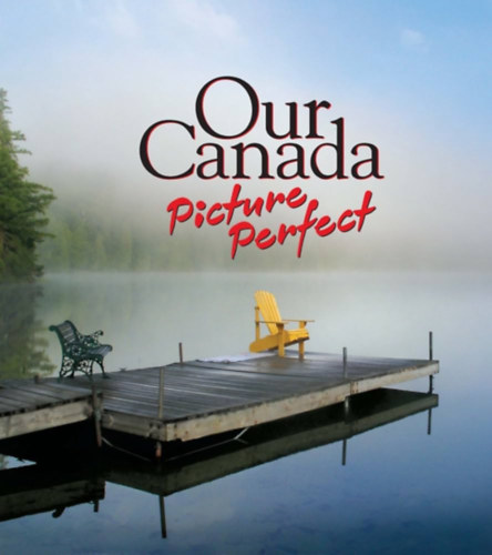 Pamela Johnson (szerk.) - Our Canada, picture perfect