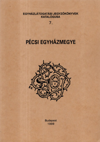 Sznt-Zombori (szerk) - Egyhzltogatsi jegyzknyvek katalgusa 7. Pcsi Egyhzmegye