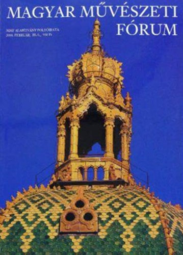 Legndy Pter (szerk.) - Magyar Mvszeti Frum - 2000. februr, III./1.
