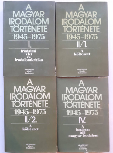 Bldi Mikls szerk. - A magyar irodalom trtnete 1945-1975 I. + II/1-2 +IV.