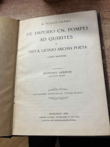 Marcus Tullius Cicero - Cicero De imperio CN. Pompei ad quirites �s Pro A Licinio archia poeta cz�m� besz�dje