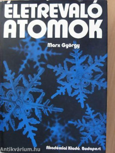 Marx Gyrgy, Szerk.: Grosschmid Pter - letreval atomok (ATOMFIZIKA BIOLGUSOKNAK)