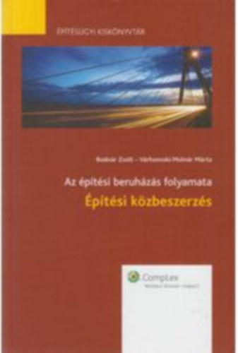 Bodnr Zsolt (s msok) - Az ptsi beruhzs folyamata - ptsi kzbeszerzs