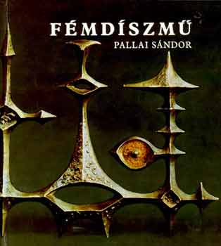 Pallai S�ndor - F�md�szm�