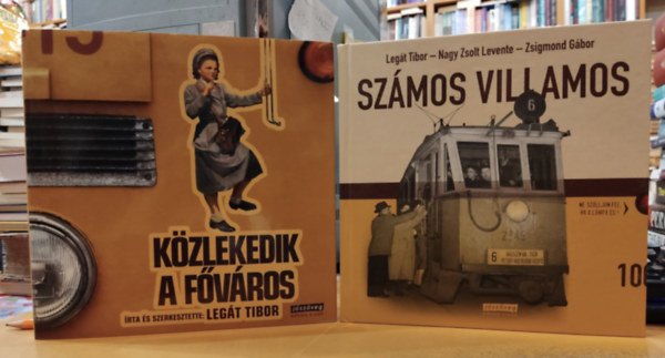 Legt Tibor, Nagy Zsolt Levente, Zsigmond Gbor - 2 db Budapest, helytrtnet: Szmos villamos + Kzlekedik a Fvros