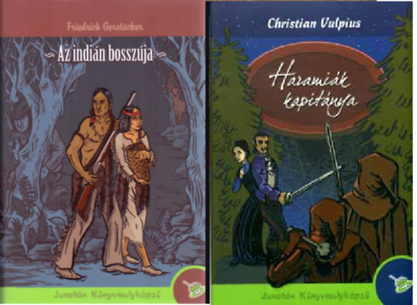 Friedrich Gerstcker, Christian Vulpius - Az indin bosszja + Haramik kapitnya ( 2 ktet )