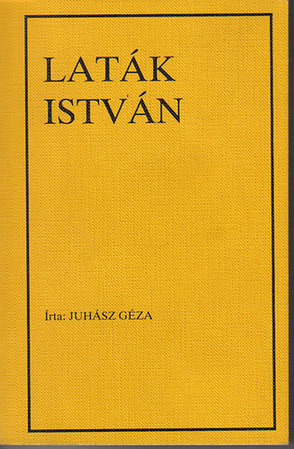 Juhász Géza - Laták István