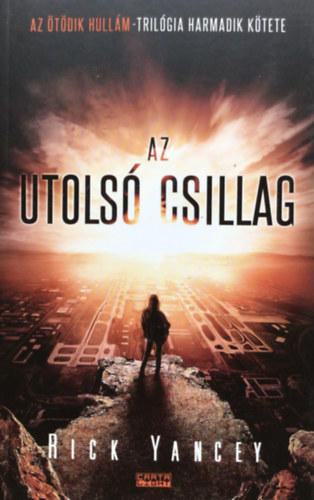 Rick Yancey - Az utols csillag