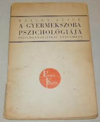 Blint Alice - A gyermekszoba pszicholgija
