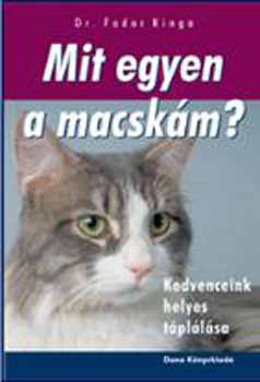 Dr. Fodor Kinga - Mit egyen a macsk�m?