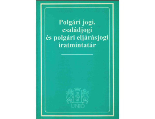 Dr. Németh János-Dr. Kiss Daisy (szerk) - Polgári jogi, családjogi és polgári eljárásjogi iratmintatár