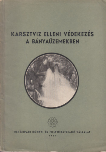 Ajtay Zolt�n (szerk.) - Karsztv�z elleni v�dekez�s a b�nya�zemekben
