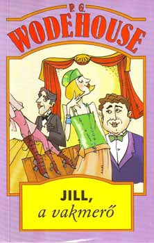 Pelham Grenville Wodehouse - Jill, a vakmer