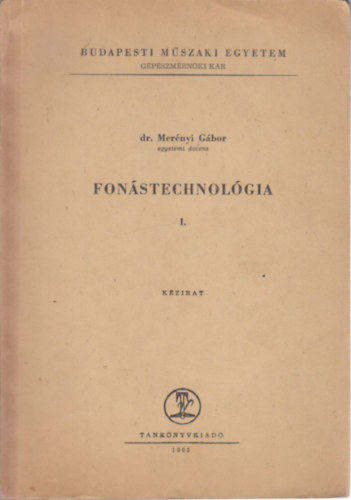 Dr. Mernyi Gbor - Fonstechnolgia I.- Elmleti rsz (kzirat)