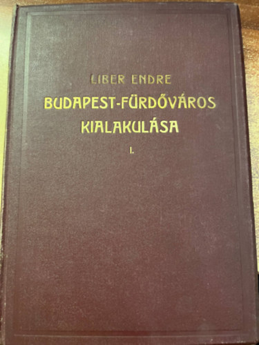 Liber Endre - Budapest-Fürdőváros kialakulása I.