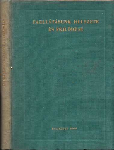 Hal�sz Alad�r (szerk.) - Faell�t�sunk helyzete �s fejl�d�se