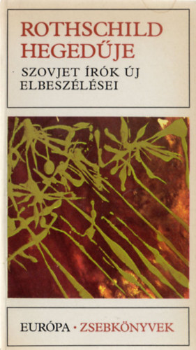 Rotschild hegedűje - Szovjet írók új elbeszélései