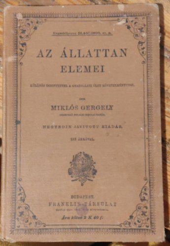 Mikls Gergely - Az llattan elemei - polgriskolai, ugyszintn tanitkpezdei hasznlatra, klns tekintettel a gyakorlati let kvetelmnyeire