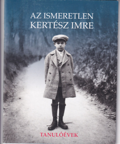Az ismeretlen Kertész Imre - Tanulóévek