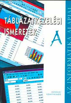 Kiss Csaba; Krncs Andrs - Tblzatkezelsi ismeretek A MK-00246