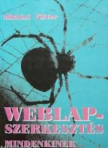 Mikl�si Viktor - Weblapszerkeszt�s mindenkinek