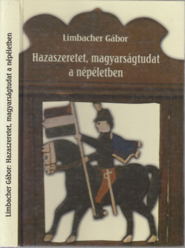 Limbacher Gbor - Hazaszeretet, magyarsgtudat a npletben (dediklt)