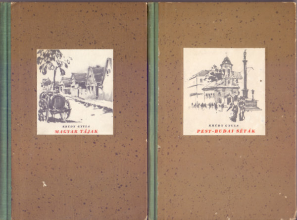 Krúdy Gyula - Magyar tájak + Pest-budai séták (Pfannl Egon rajzaival)