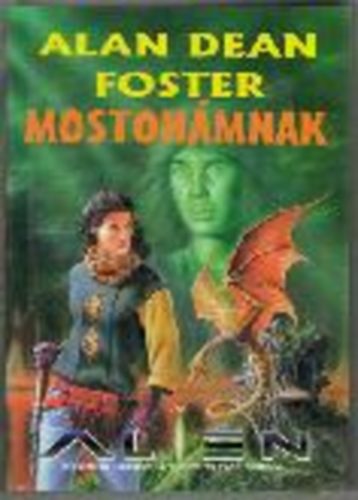 Alan Dean Foster - Mostohámnak