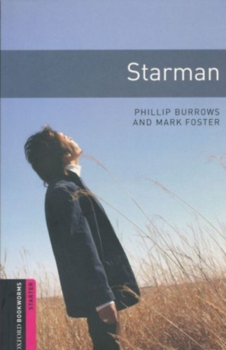 Philip Burrows, Mark Foster - Starman (Oxford Bookworms starter)