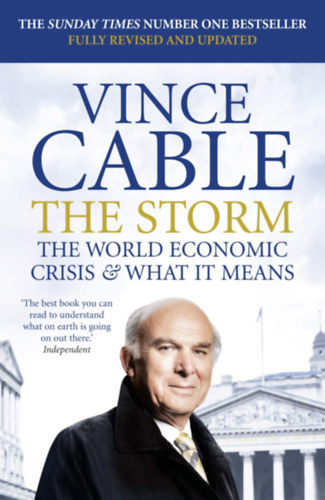 Vince Gable - The storm - the world economic crisis and what it means
