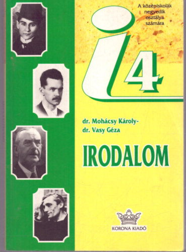 Dr. Mohcsy Kroly- Dr. Vasy Gza - Irodalom 4. (a kzpiskolk szmra)