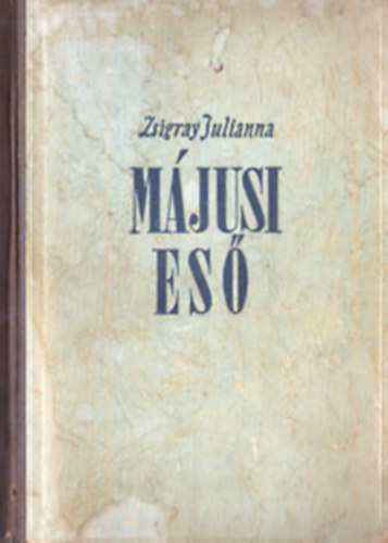Zsigray Julianna - M�jusi es�