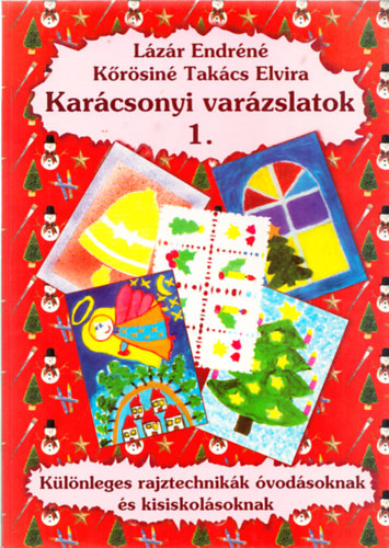 Krsin Takcs Elvira Lzr Endrn - Karcsonyi varzslatok 1-2.