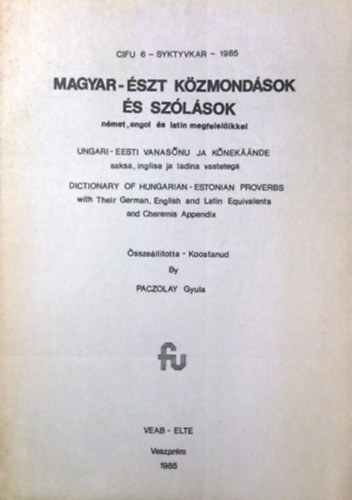 Paczolay Gyula - Magyar-szt kzmondsok s szlsok nmet, angol s latin megfelelikkel