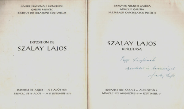 Szalay Lajos - Szalay Lajos killtsa. DEDIKLT. -Papp Lszlnak dediklval - (Miskolci festmvsz)
