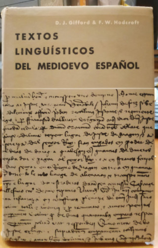 D. J. Gifford, F. W. Hodcraft - Textos lingsticos del medioevo espanol (A kzpkori spanyol nyelvi szvegei)