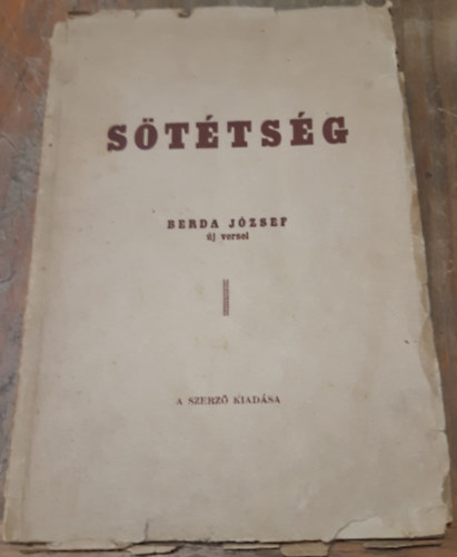 Berda J�zsef - S�t�ts�g (1. kiad�s, dedik�lt, 1939)