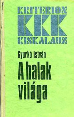 Gyurk Istvn - A halak vilga