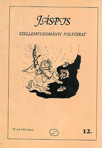 Bicz Ivn (szerk.) - Jspis - Szellemtudomnyi folyirat - IV. vf. - 1993. jnius - 12.