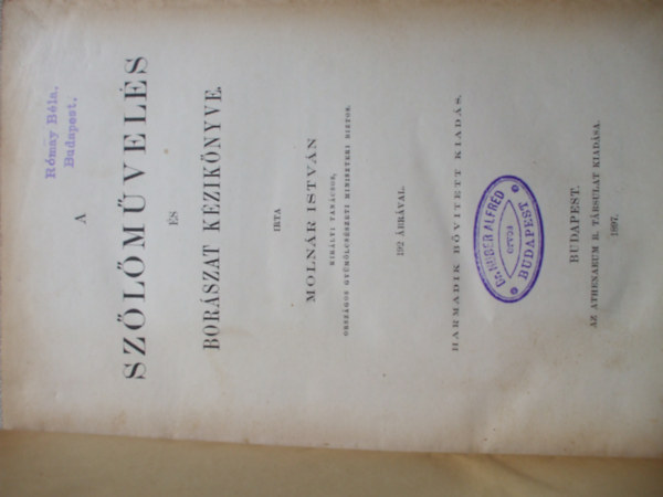 Moln�r Istv�n - A sz�l�m�vel�s �s bor�szat k�zik�nyve