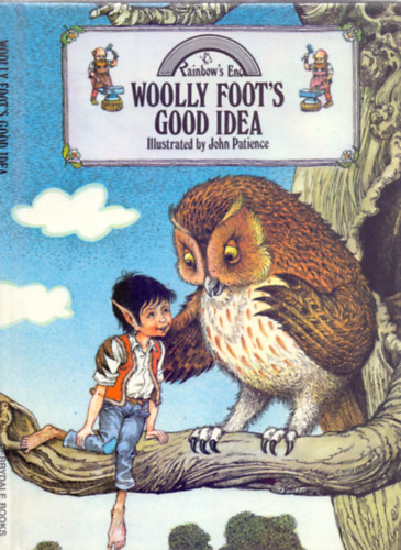 Written by Jane Patience, Illustrated by John Patience - Woolly Foot's Good Idea (Rainbow's End - Gyapjas lb j tlete )