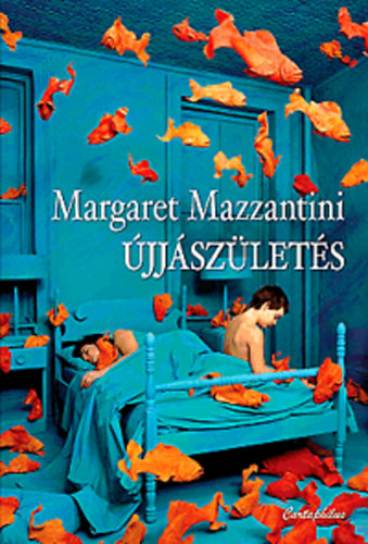 Margaret Mazzantini - Újjászületés