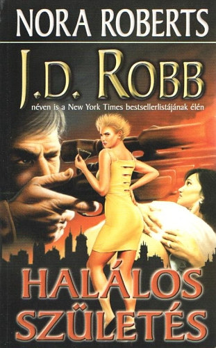 J. D. Robb (Nora Roberts) - Hallos szlets