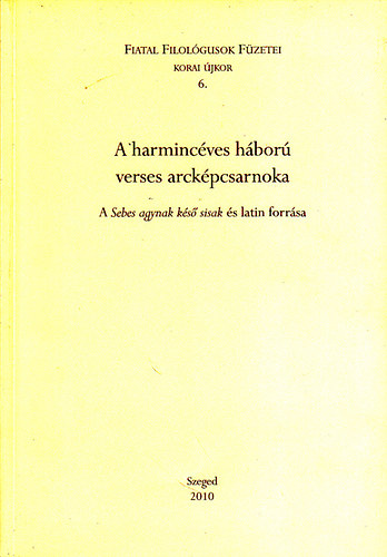 Keser Gizella (szerk.) - A harmincves hbor verses arckpcsarnoka